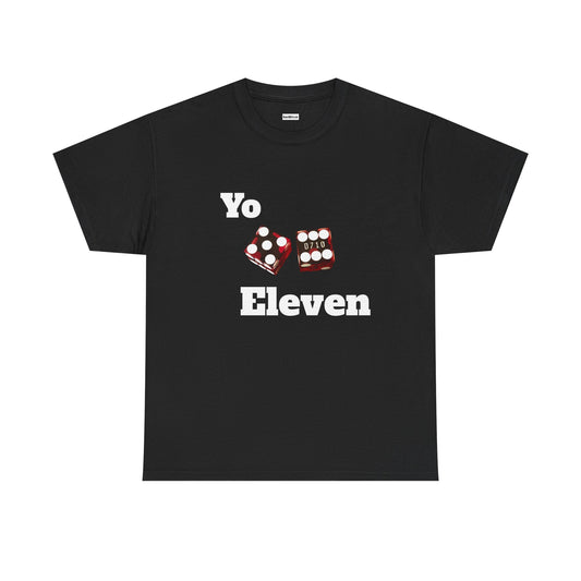 Yo Eleven Dice Unisex Heavy Cotton Tee, Gaming Shirt, Fun Gift for Gamers, Casual Wear, Unique Graphic Tee